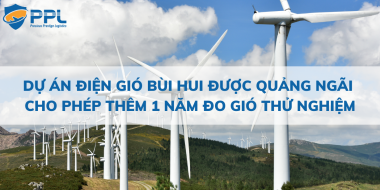 Dự án điện gió Bùi Hui được Quảng Ngãi cho phép thêm 1 năm đo gió thử nghiệm